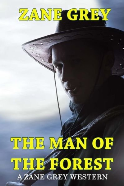 Cover for Zane Grey · The Man of the Forest - a Zane Grey Western (Paperback Bog) (2014)