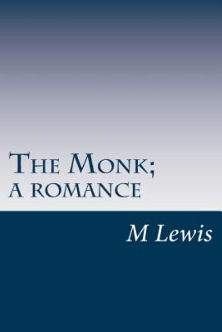 Cover for M G Lewis · The Monk; a Romance (Paperback Book) (2014)