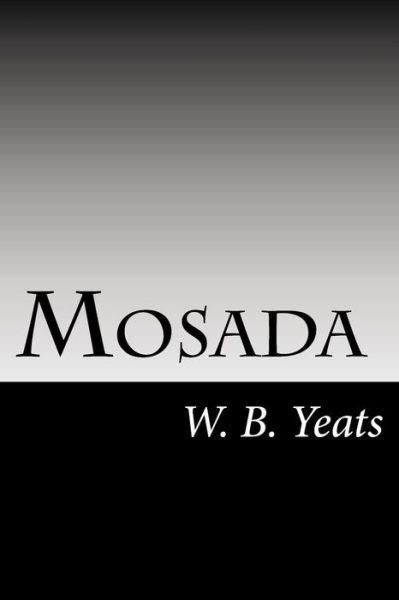 Cover for W B Yeats · Mosada (Paperback Book) (2014)