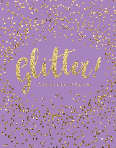 Cover for Adams Media · Glitter!: A Celebration of Sparkle (Hardcover bog) (2018)