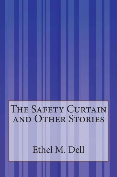 Cover for Ethel M Dell · The Safety Curtain and Other Stories (Paperback Book) (2015)