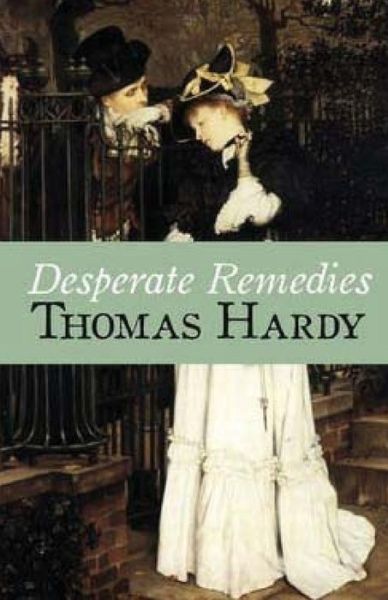 Cover for Hardy, Thomas, Defendant · Desperate Remedies (Pocketbok) (2015)