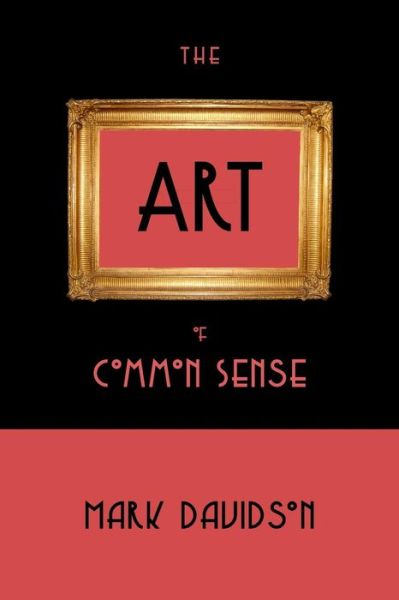 Cover for Mark Davidson · The Art of Common Sense (Paperback Book) (2015)