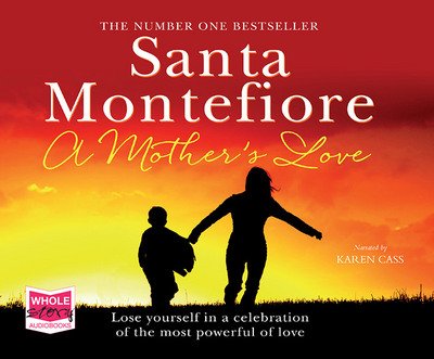 A Mother's Love - Santa Montefiore - Lydbok - W F Howes Ltd - 9781510040212 - 11. august 2016