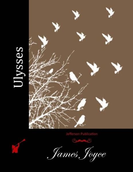 Ulysses - James Joyce - Kirjat - Createspace - 9781511931212 - tiistai 28. huhtikuuta 2015