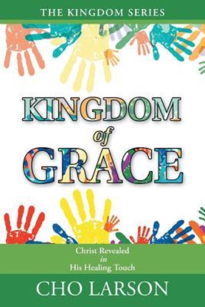 Cover for Cho Larson · Kingdom of Grace (Paperback Book) (2016)