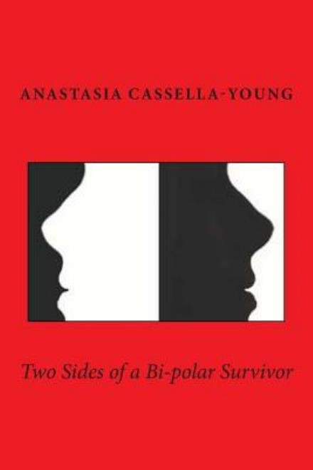 Cover for Anastasia Cassella-young · Two Sides of a Bi-polar Survivor (Paperback Book) (2015)