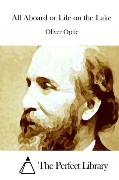 Cover for Oliver Optic · All Aboard or Life on the Lake (Paperback Bog) (2015)