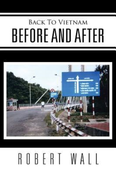 Cover for Robert Wall · Back To Vietnam Before and After (Paperback Book) (2016)