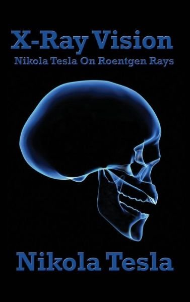 Cover for Nikola Tesla · X-Ray Vision (Hardcover bog) (2018)