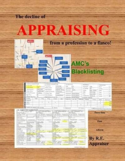 Cover for R E Appraiser · The Decline of Appraising from a Profession to a Fiasco (Pocketbok) (2015)