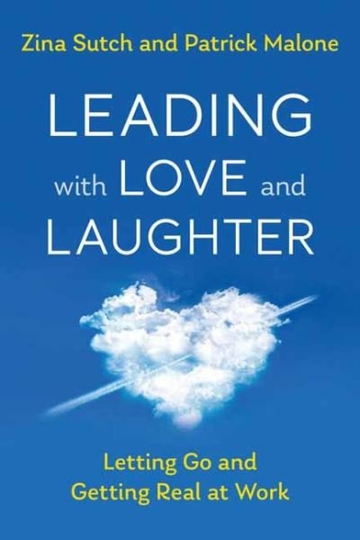 Cover for Zina Sutch · Leading with Love and Laughter (Paperback Book) (2021)