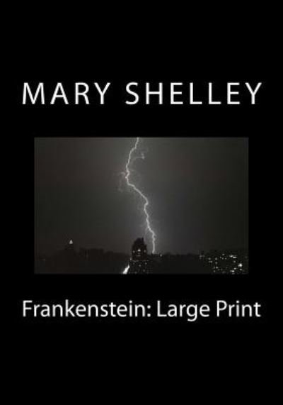 Cover for Mary Shelley · Frankenstein Large-print Edition - Large Print (Paperback Bog) (2016)