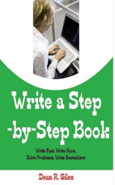 Cover for Dean R Giles · Write a Step by Step Book (Paperback Book) (2016)