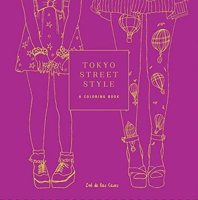 Cover for Zoe De Las Cases · Tokyo Street Style: A Coloring Book - Street Style Coloring Books (Paperback Book) (2017)