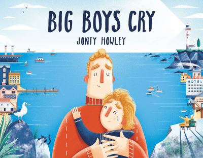 Cover for Jonty Howley · Big Boys Cry (Hardcover Book) (2019)