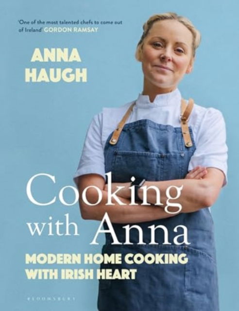 Cover for Anna Haugh · Cooking with Anna: Modern home cooking with Irish heart (Inbunden Bok) (2024)