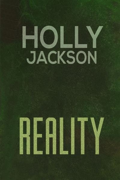 Cover for Holly Jackson · Reality (Pocketbok) (2020)
