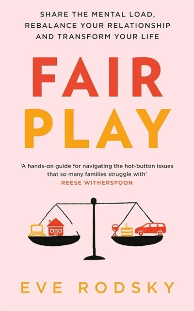 Cover for Eve Rodsky · Fair Play: Share the mental load, rebalance your relationship and transform your life (Taschenbuch) (2021)