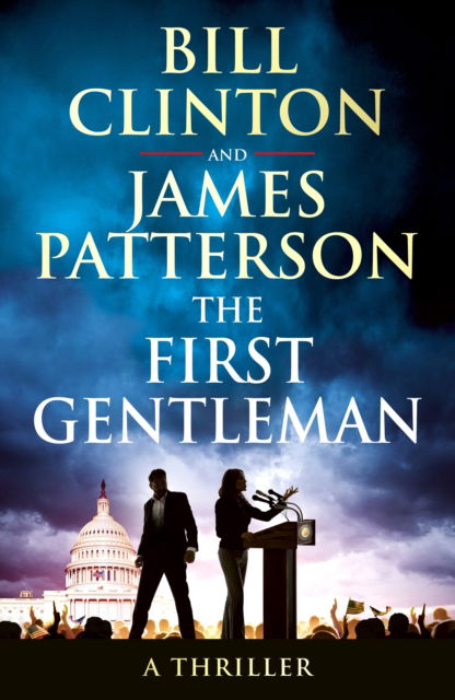 Cover for President Bill Clinton · The First Gentleman (Hardcover Book) (2025)