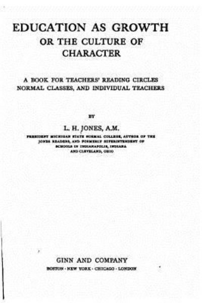 Cover for L H Jones · Education as growth, or, The culture of character (Paperback Book) (2016)