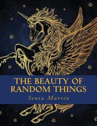 Cover for Ionia Martin · The Beauty of Random Things (Paperback Book) (2016)