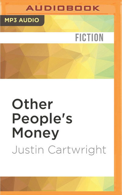 Cover for Justin Cartwright · Other People's Money (MP3-CD) (2016)