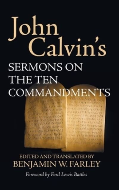 Cover for John Calvin · John Calvin's Sermons on the Ten Commandments (Inbunden Bok) (2019)