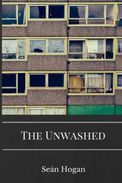 Cover for Seán Hogan · The Unwashed (Paperback Book) (2016)