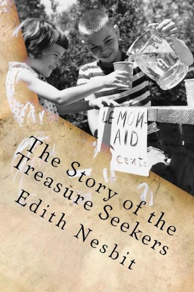 The Story of the Treasure Seekers - Edith Nesbit - Books - Createspace Independent Publishing Platf - 9781539694212 - October 23, 2016