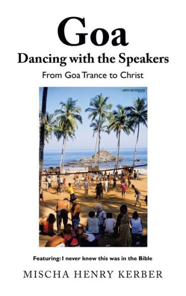 Cover for Mischa Henry Kerber · Goa Dancing with the Speakers (Hardcover Book) (2022)