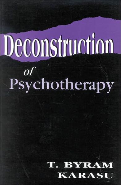 Cover for T. Byram Karasu · Deconstruction of Psychotherapy (Paperback Book) (1996)