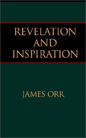 Revelation and Inspiration - James Orr - Libros - Regent College Publishing - 9781573832212 - 26 de septiembre de 2002