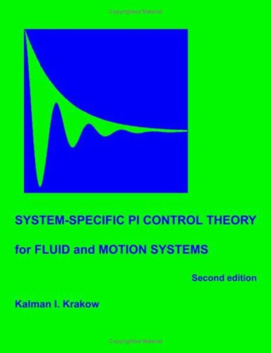 Cover for Kalman I. Krakow · System-specific Pi Control Theory for Fluid and Motion Systems (Paperback Book) [Second, 2 edition] (2006)