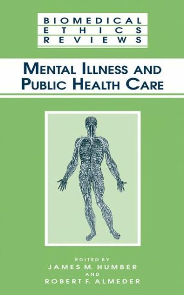 Cover for James M Humber · Mental Illness and Public Health Care - Biomedical Ethics Reviews (Hardcover Book) [2002 edition] (2001)