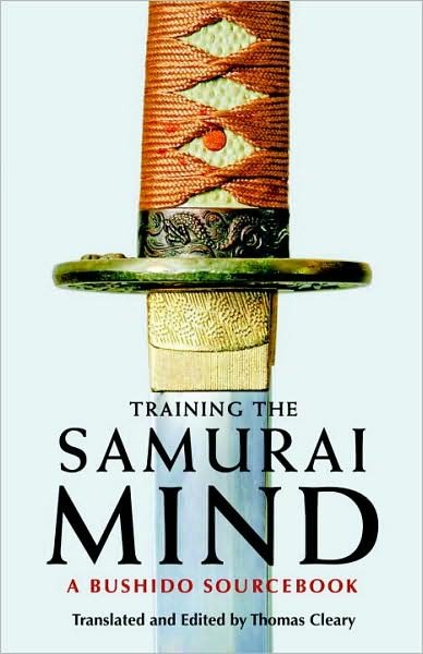 Cover for Thomas Cleary · Training the Samurai Mind: A Bushido Sourcebook (Paperback Bog) (2009)