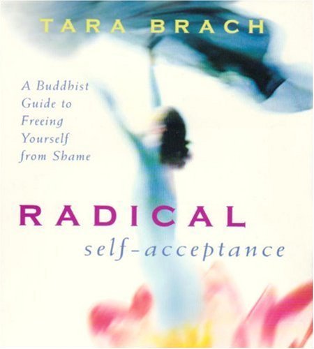Cover for Tara Brach · Radical Self-acceptance: a Buddhist Guide to Freeing Yourself from Shame (Lydbok (CD)) [Unabridged edition] (2005)