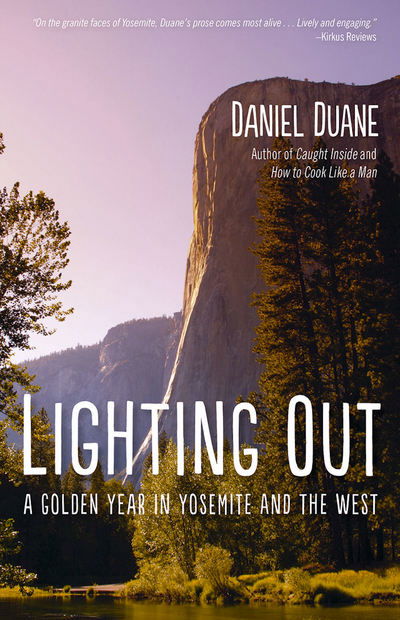 Cover for Daniel Duane · Lighting Out: A Golden Year in Yosemite and the West (Paperback Book) (2015)