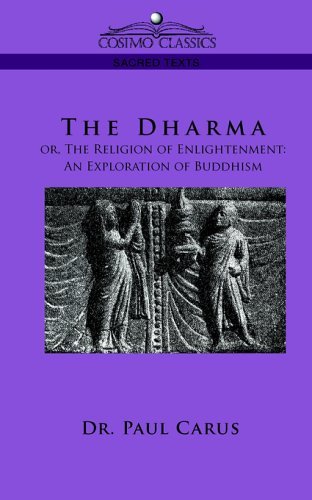 Cover for Paul Carus · The Dharma Or, the Religion of Enlightenment: an Exploration of Buddhism (Paperback Book) (2005)
