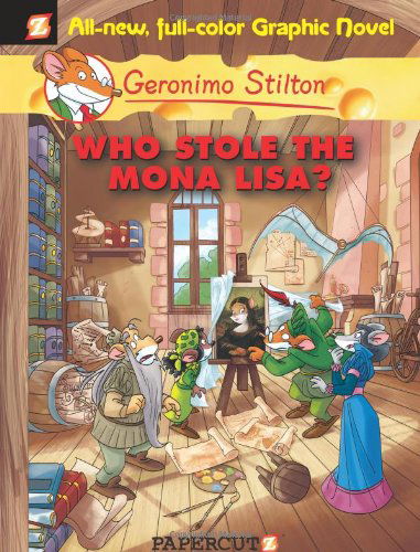 Cover for Geronimo Stilton · Geronimo Stilton Graphic Novels Vol. 6: Who Stole the Mona Lisa? (Hardcover Book) [First edition] (2010)