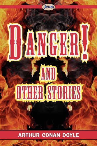 Cover for Arthur Conan Doyle · Danger! and Other Stories (Paperback Bog) (2011)
