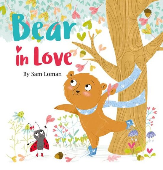 Cover for Sam Loman · Bear in Love (Hardcover bog) (2020)