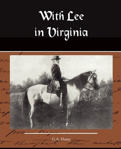 Cover for G. A. Henty · With Lee in Virginia a Story of the American Civil War (Paperback Book) (2008)