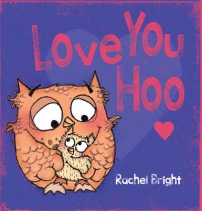 Cover for Rachel Bright · Love You Hoo (Buch) (2017)