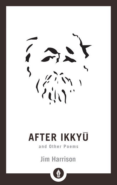 Cover for Jim Harrison · After Ikkyu and Other Poems - Shambhala Pocket Library (Pocketbok) (2018)