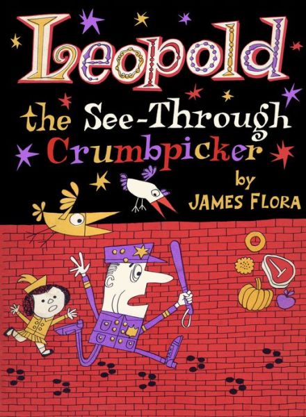 Cover for James Flora · Leopold The See-Through Crumbpicker (Hardcover Book) (2022)