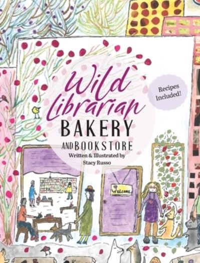 Cover for Stacy Russo · Wild Librarian Bakery and Bookstore (Hardcover Book) (2021)