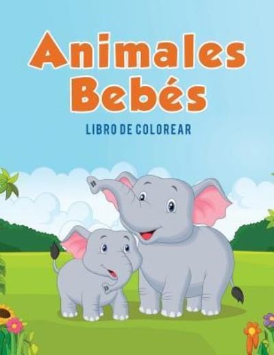 Cover for Coloring Pages for Kids · Animales Bebes (Taschenbuch) (2017)