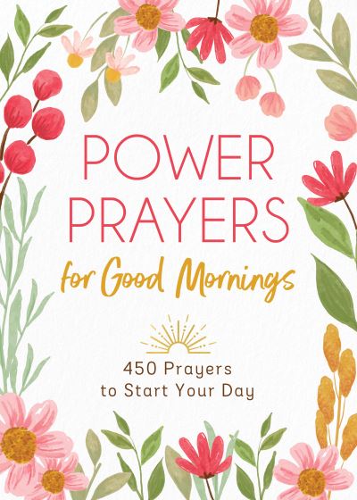 Cover for Compiled By Barbour Staff · Power Prayers for Good Mornings (Paperback Book) (2022)