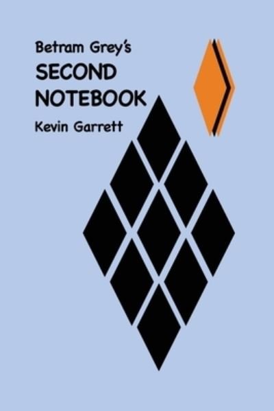 Cover for Kevin Garrett · Betram Grey's SECOND NOTEBOOK (Paperback Bog) (2021)